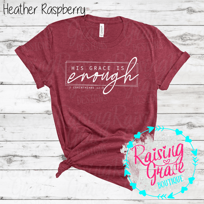 His Grace Is Enough Graphic T-Shirt | Faith Based Graphic Tee | Christian Scripture Shirt | Boutique Faith Tee | Inspirational Christian Shirt