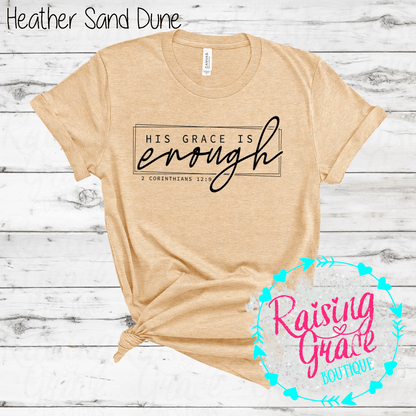 His Grace Is Enough Graphic T-Shirt | Faith Based Graphic Tee | Christian Scripture Shirt | Boutique Faith Tee | Inspirational Christian Shirt