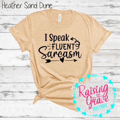 I Speak Fluent Sarcasm Graphic T-Shirt | Oranges/Browns | Funny Sarcastic Tee | Boutique Quote Shirt | Trendy Graphic Tee | Sassy Everyday Shirt