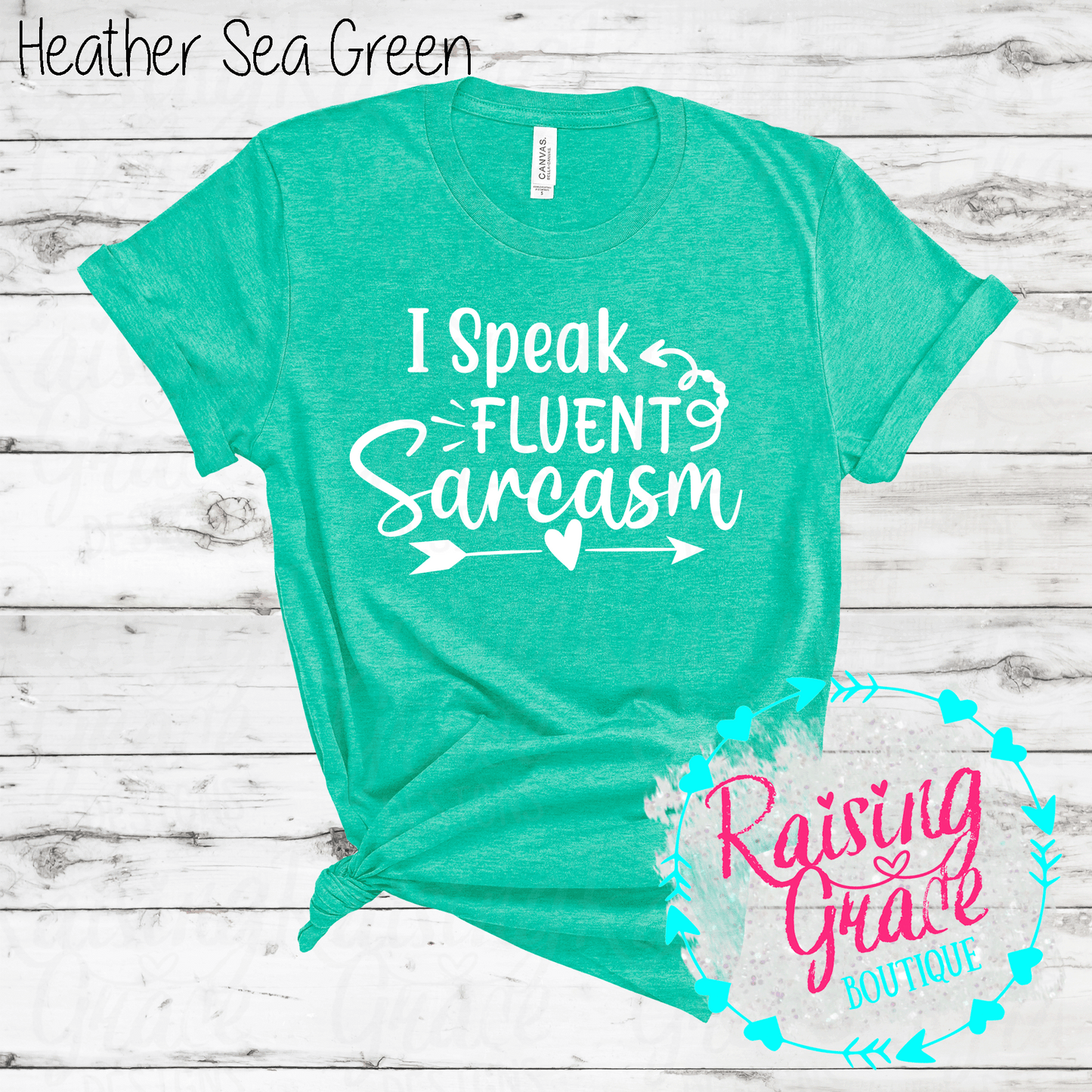 I Speak Fluent Sarcasm - T-Shirt - (Shades of Green)