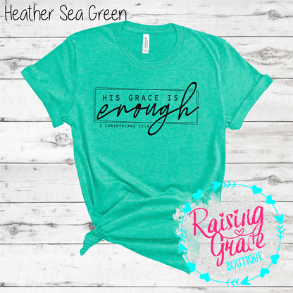 His Grace Is Enough Graphic T-Shirt | Faith Based Graphic Tee | Christian Scripture Shirt | Boutique Faith Tee | Inspirational Christian Shirt