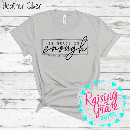 His Grace Is Enough Graphic T-Shirt | Faith Based Graphic Tee | Christian Scripture Shirt | Boutique Faith Tee | Inspirational Christian Shirt