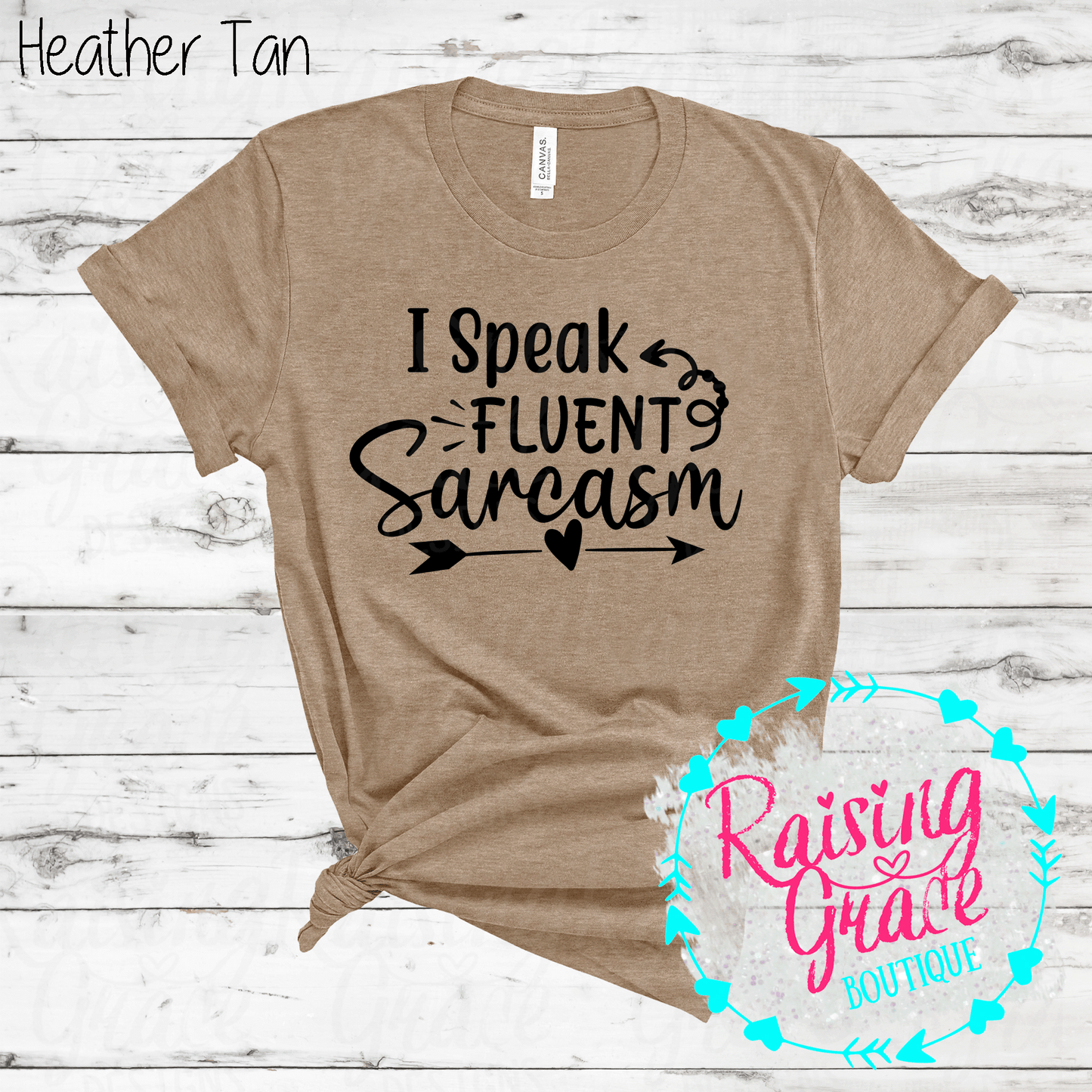 I Speak Fluent Sarcasm - (Orange and Browns)