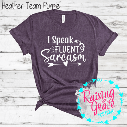 I Speak Fluent Sarcasm Graphic T-Shirt | Pinks/Purples | Funny Sarcastic Tee | Boutique Quote Shirt | Trendy Graphic Tee | Sassy Everyday Shirt