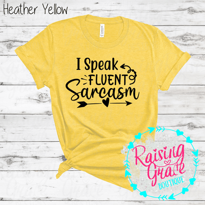 I Speak Fluent Sarcasm Graphic T-Shirt | Shades of Yellow | Funny Sarcastic Tee | Boutique Quote Shirt | Trendy Graphic Tee | Sassy Everyday Shirt