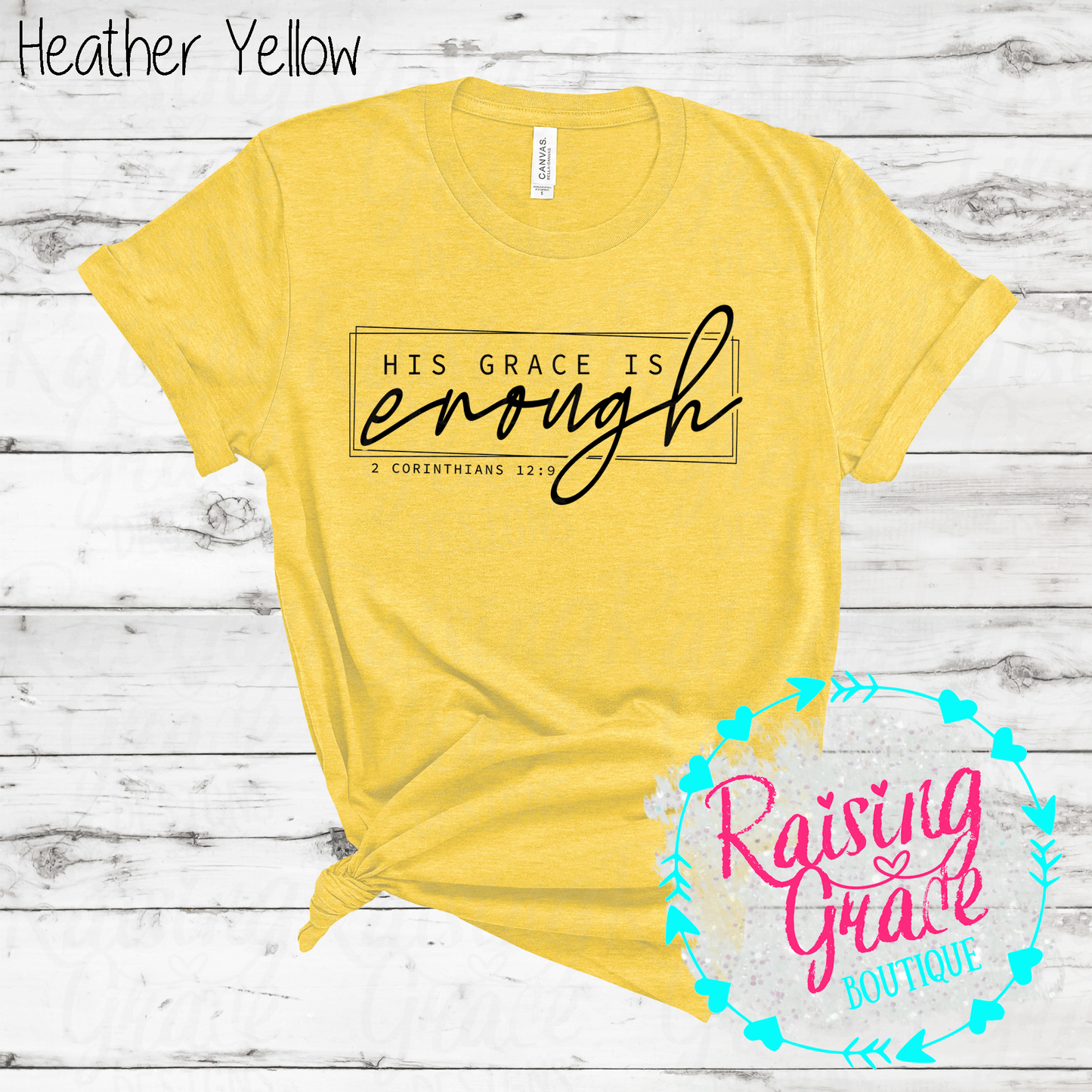 His Grace is Enough T-Shirt - (Shades of Yellow)