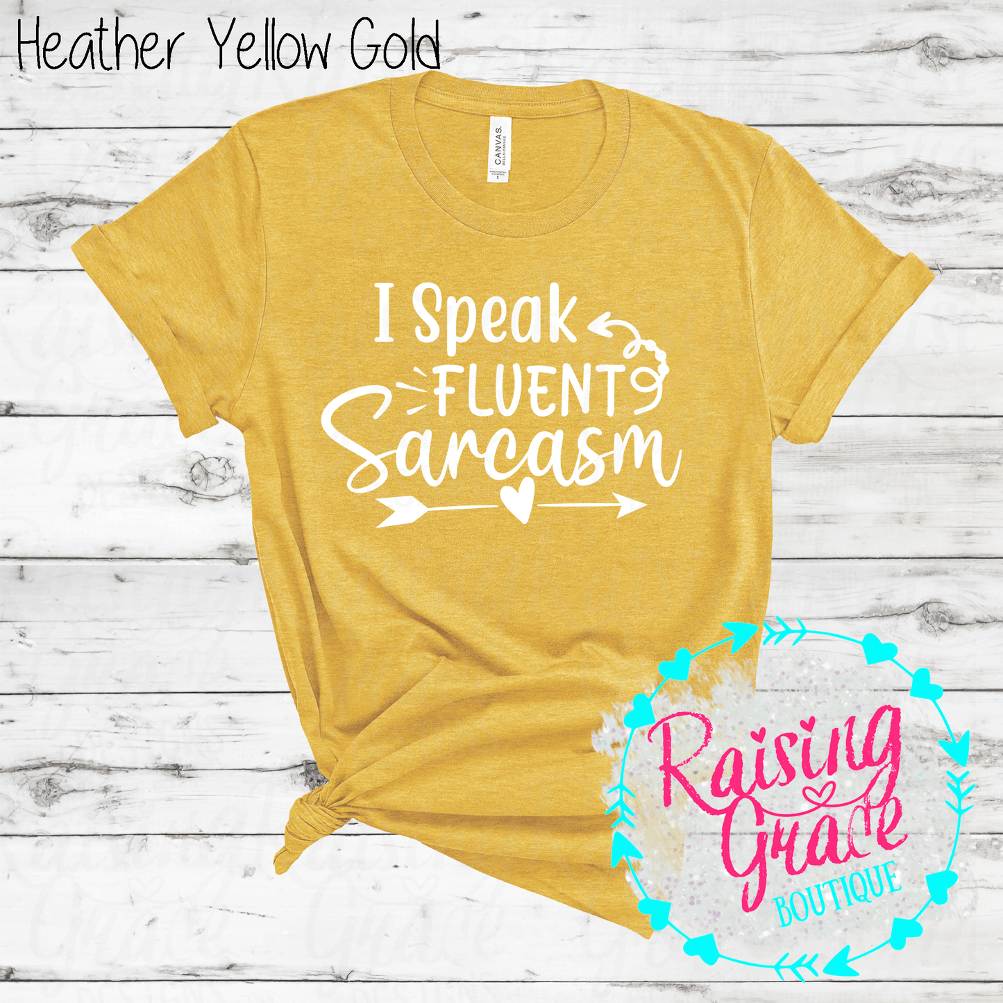 I Speak Fluent Sarcasm - (Shades of Yellow)