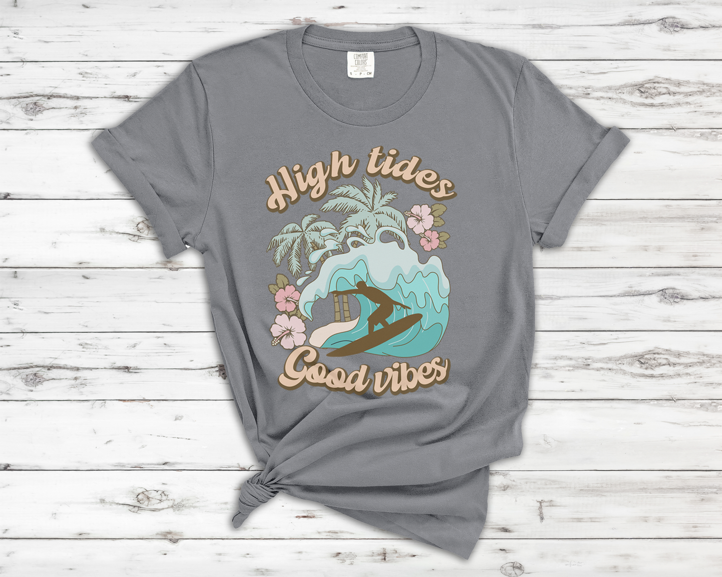 High Tides and Good Vibes - T-Shirt