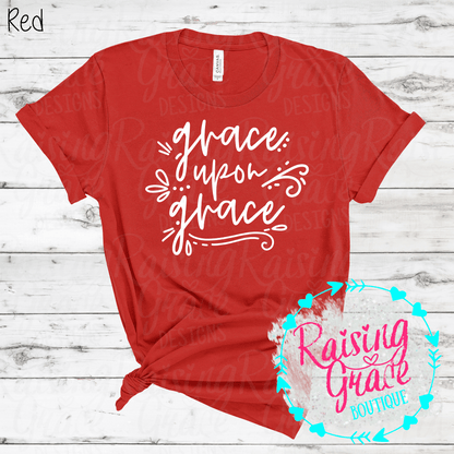 Grace Upon Grace Graphic T-Shirt | Faith Based Graphic Tee | Christian Inspirational Shirt | Boutique Faith Tee | Scripture Inspired Shirt