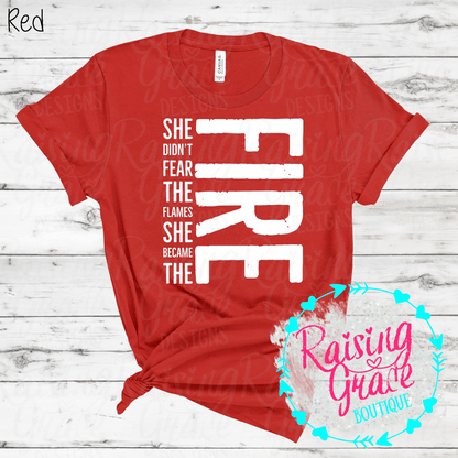FIRE Graphic T-Shirt | Inspirational Fire Tee | Motivational Graphic Shirt | Boutique Empowerment Tee | Strong Women Shirt