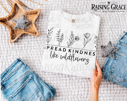 Spread Kindness Like Wildflowers Graphic T-Shirt | Inspirational Tee | Floral Graphic Tee | Boutique Boho Shirt | Positive Quote Tee