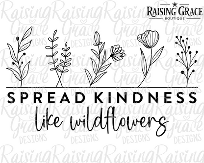 Spread Kindness Like Wildflowers Graphic T-Shirt | Inspirational Tee | Floral Graphic Tee | Boutique Boho Shirt | Positive Quote Tee