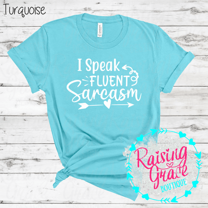 I Speak Fluent Sarcasm Graphic T-Shirt | Shades of Blue | Funny Sarcastic Tee | Boutique Quote Shirt | Trendy Graphic Tee | Sassy Everyday Shirt