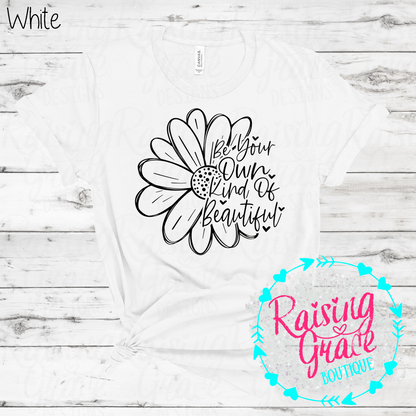 Be Your Own Kind Of Beautiful Graphic T-Shirt | Inspirational Floral Tee | Positive Quote Shirt | Boutique Graphic Tee | Motivational Shirt