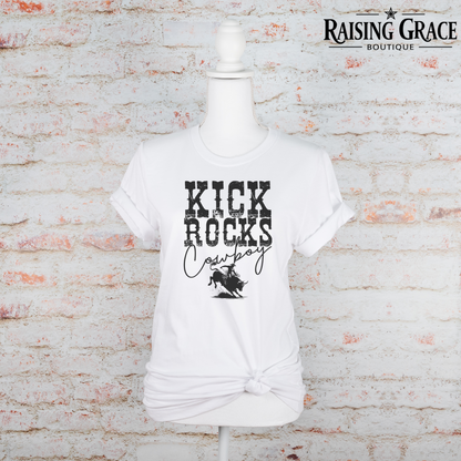Kick Rocks Cowboy Graphic T-Shirt | Western Graphic Tee | Cowgirl Rodeo Shirt | Boutique Western Tee | Country Concert Shirt
