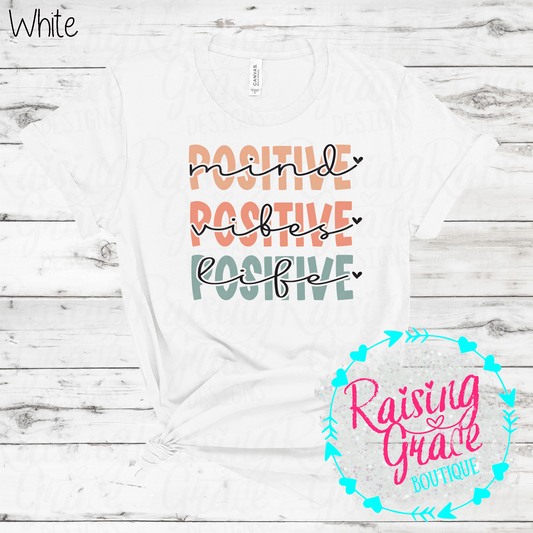 Positive Mind Positive Vibes Positive Life - T-Shirt - Adult