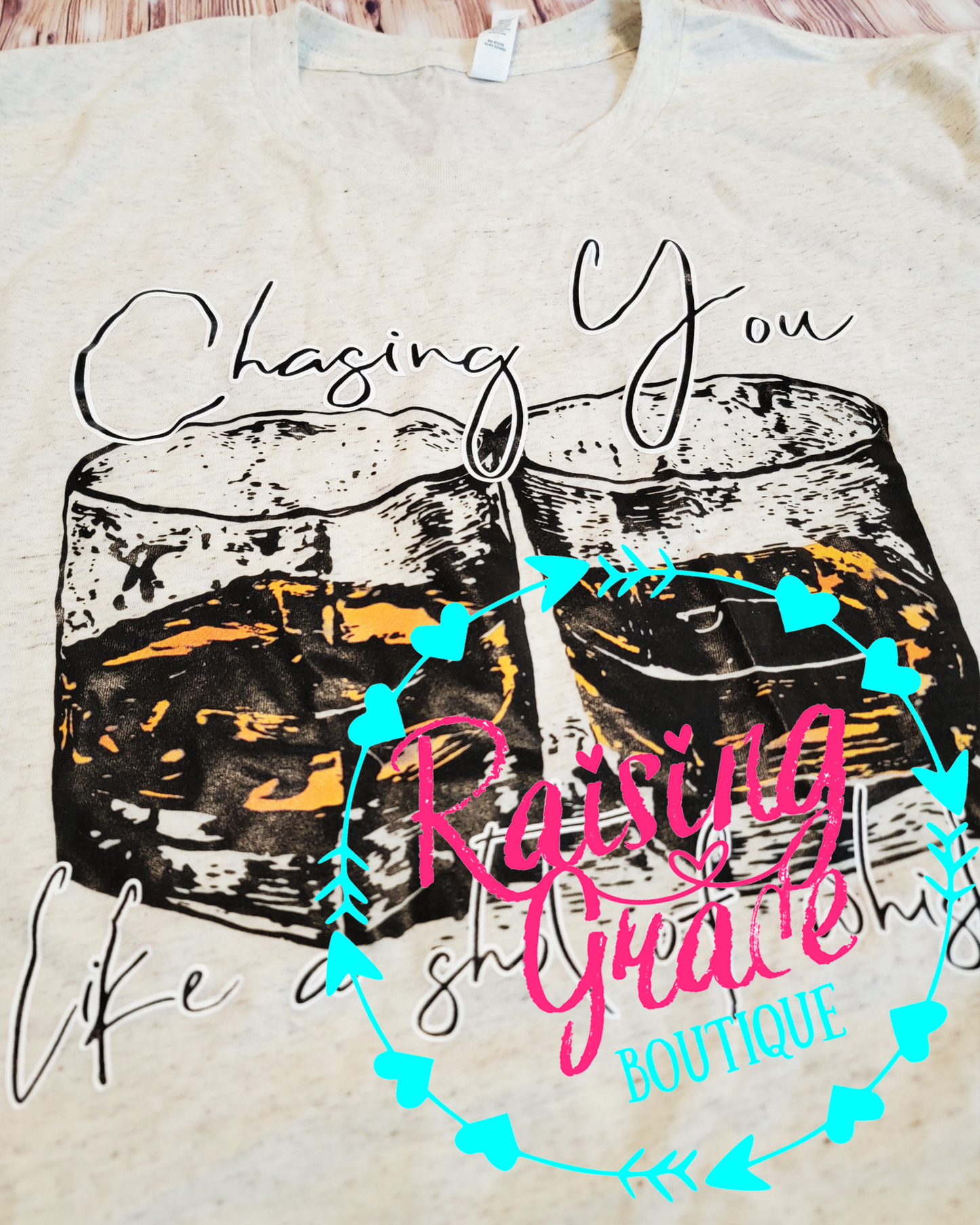 Chasing You Like A Shot Of Whiskey - T-Shirt