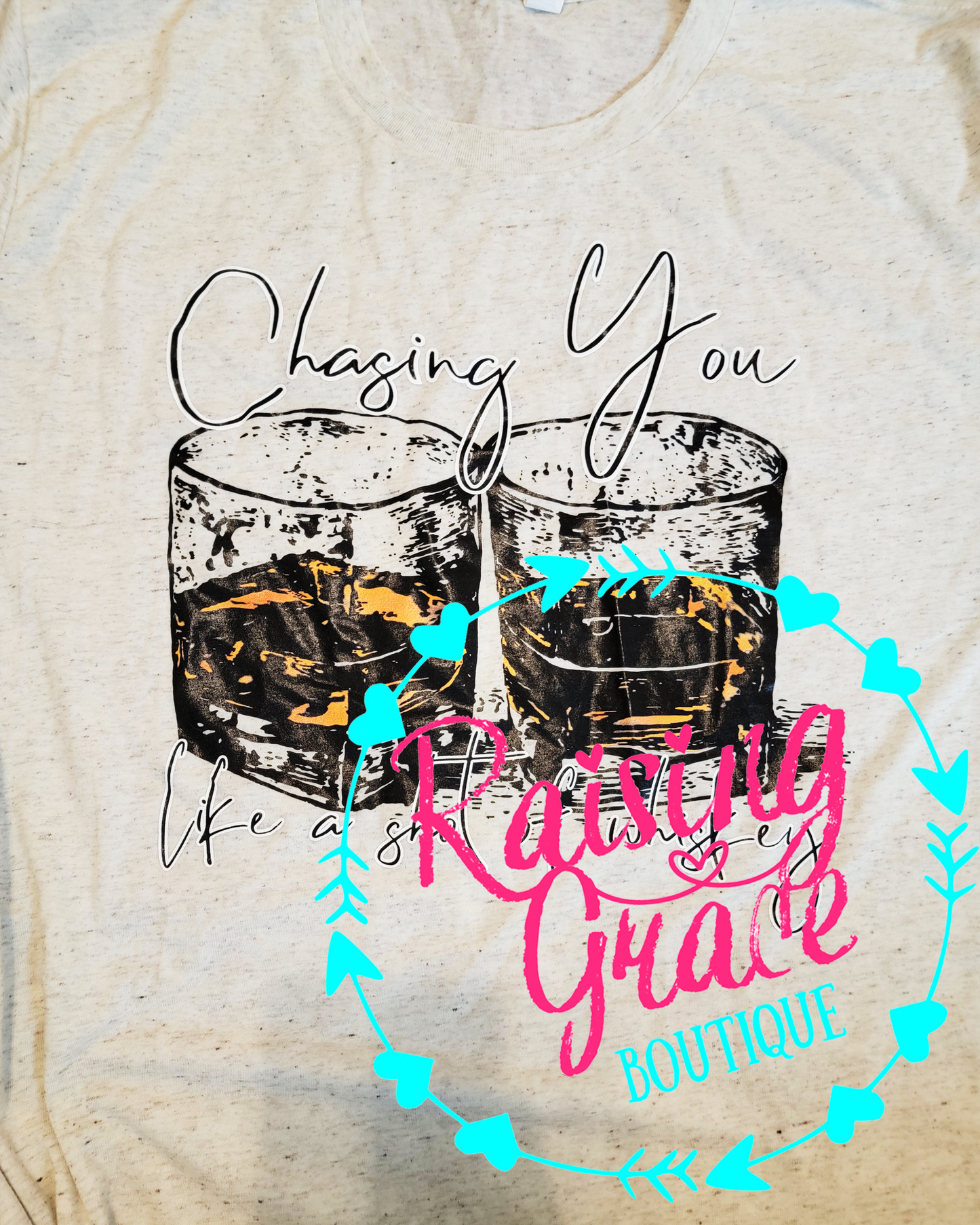 Chasing You Like A Shot Of Whiskey - T-Shirt