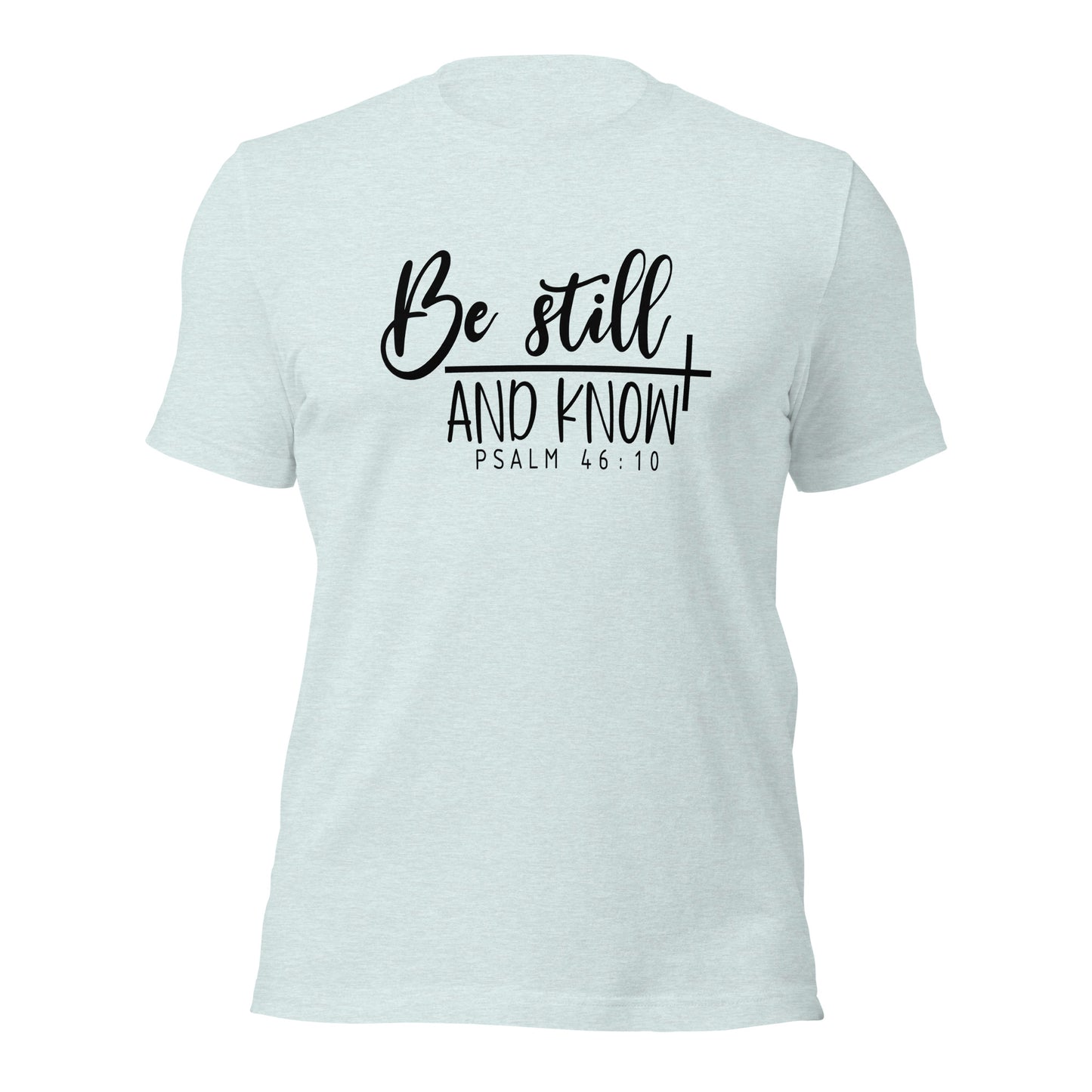 Be Stilland Know - Adult T-Shirt