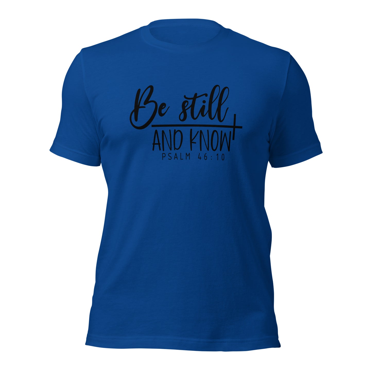 Be Stilland Know - Adult T-Shirt