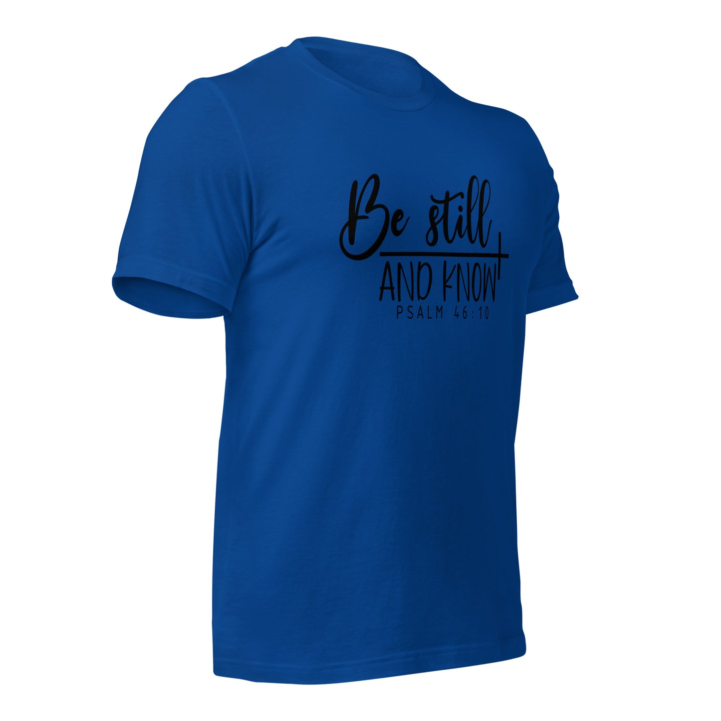 Be Stilland Know - Adult T-Shirt