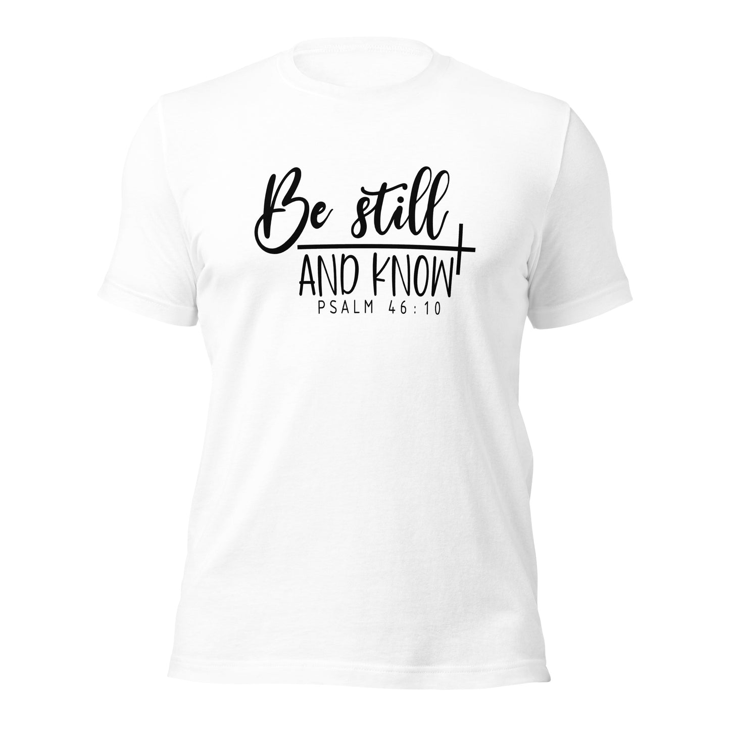 Be Stilland Know - Adult T-Shirt